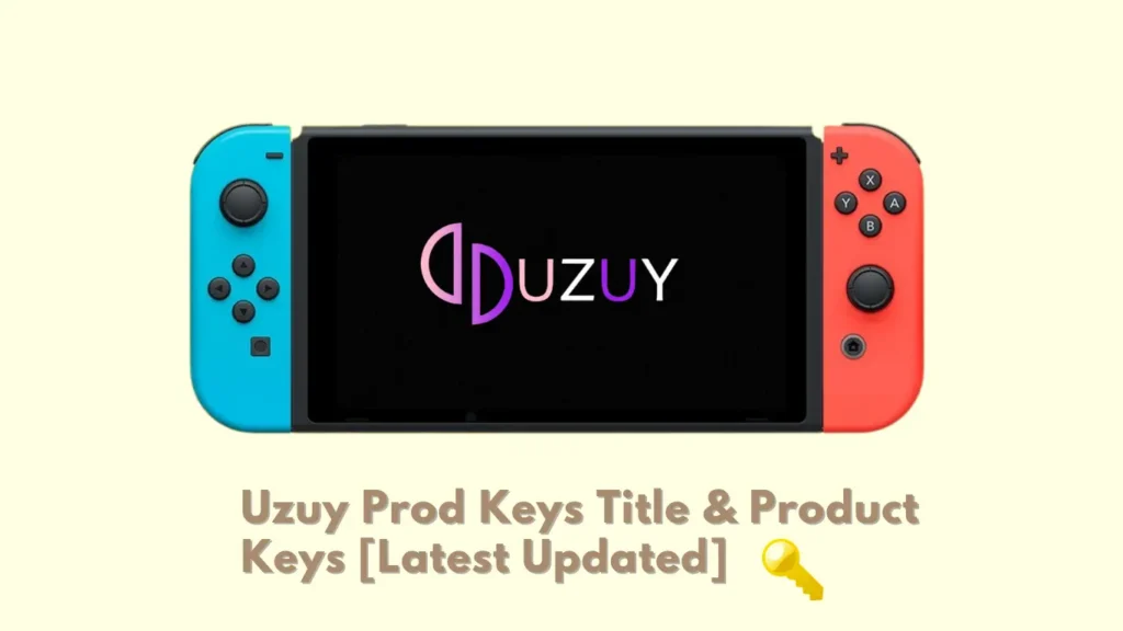 Uzuy Prod Keys Title & Product Keys [Latest Updated]